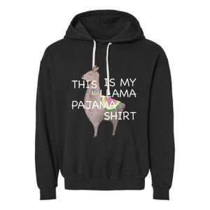 This is my Llama Pajama Funny Bedtime Garment-Dyed Fleece Hoodie