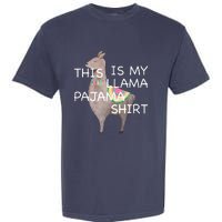 This is my Llama Pajama Funny Bedtime Garment-Dyed Heavyweight T-Shirt