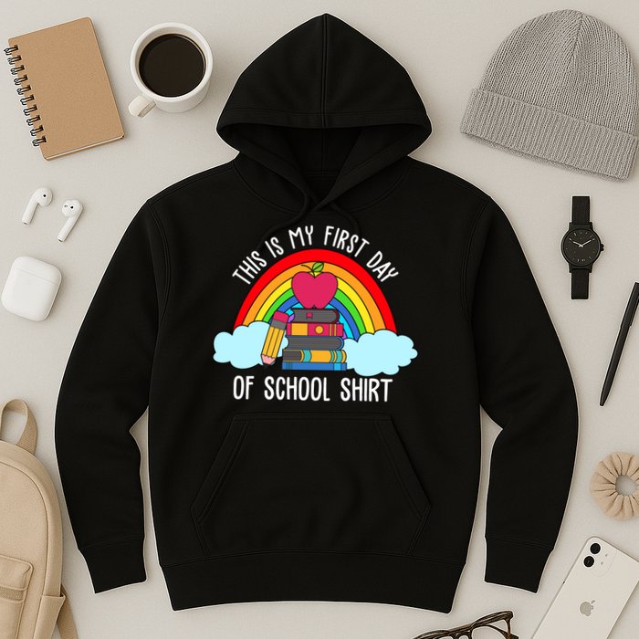This Is My First Day Of School Hoodie