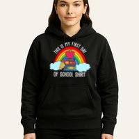 This Is My First Day Of School Hoodie