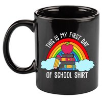This Is My First Day Of School 11oz C Handle Ceramic Mug