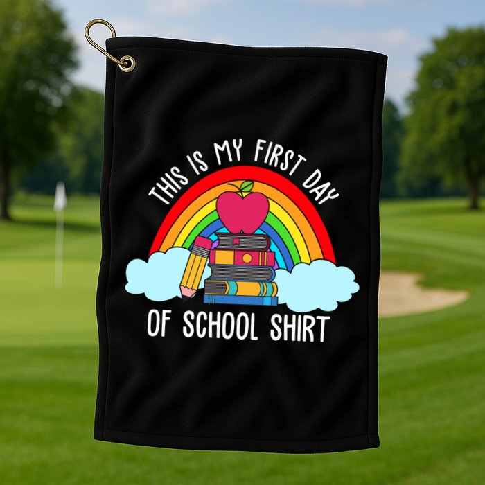 This Is My First Day Of School Golf Towel