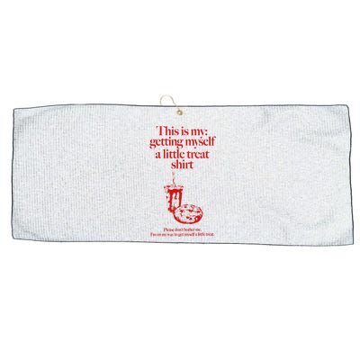 This Is My Getting Myself A Little Treat DonT Bother Me Large Microfiber Waffle Golf Towel