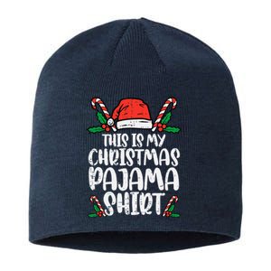 This Is My Christmas Pajama Funny Xmas Pjs Sustainable Beanie