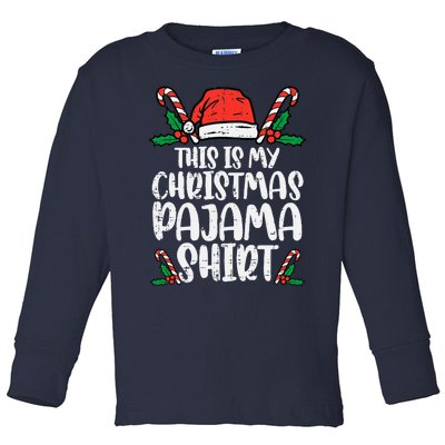 This Is My Christmas Pajama Funny Xmas Pjs Toddler Long Sleeve Shirt