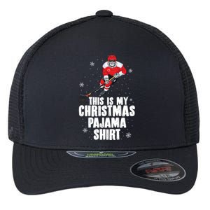 This Is My Christmas Pajama Gift Funny Ice Hockey Santa Gift Flexfit Unipanel Trucker Cap