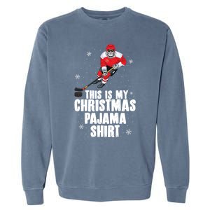 This Is My Christmas Pajama Gift Funny Ice Hockey Santa Gift Garment-Dyed Sweatshirt