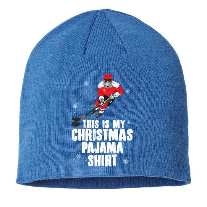 This Is My Christmas Pajama Gift Funny Ice Hockey Santa Gift Sustainable Beanie