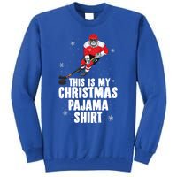 This Is My Christmas Pajama Gift Funny Ice Hockey Santa Gift Tall Sweatshirt