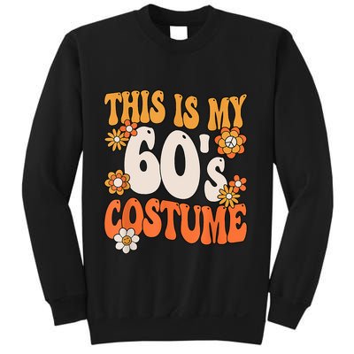 This Is My 60's Costume Hippy 60s Party Outfit Groovy Hippie Sweatshirt