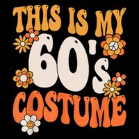 This Is My 60's Costume Hippy 60s Party Outfit Groovy Hippie Button