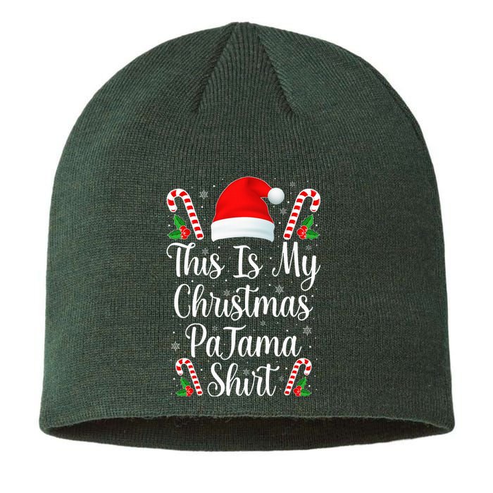 This Is My Christmas Pajama Funny Family Matching Xmas  Sustainable Beanie