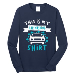 This Is My Car Washing Auto Detailing Car Detailer Long Sleeve Shirt