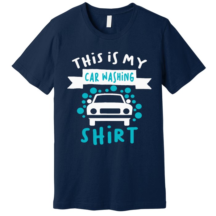 This Is My Car Washing Auto Detailing Car Detailer Premium T-Shirt