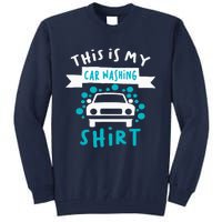 This Is My Car Washing Auto Detailing Car Detailer Tall Sweatshirt