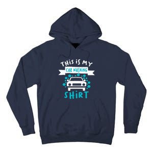 This Is My Car Washing Auto Detailing Car Detailer Tall Hoodie