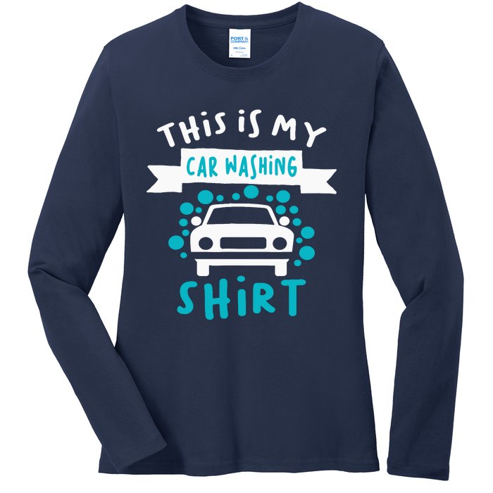 This Is My Car Washing Auto Detailing Car Detailer Ladies Long Sleeve Shirt