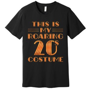 This Is My Roaring 20s Costume Twenties Art Deco Halloween Premium T-Shirt