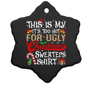 This Is My Its Too Hot For Ugly Christmas Sweaters Ceramic Star Ornament