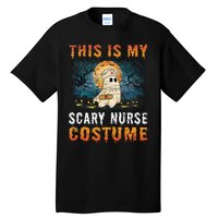 This Is My Scary Nurse Costume Fun Halloween Tall T-Shirt