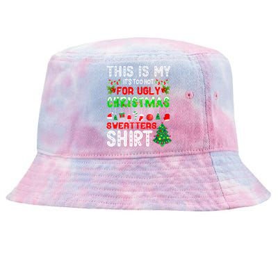 This Is My It's Too Hot For Ugly Christmas Sweaters Shirt Tie-Dyed Bucket Hat