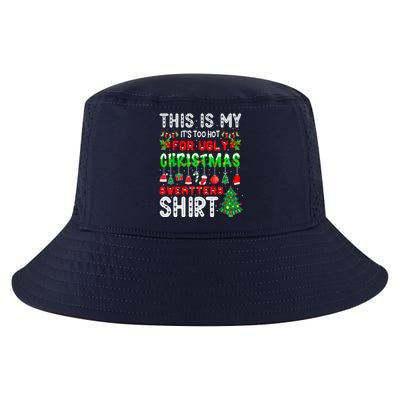 This Is My It's Too Hot For Ugly Christmas Sweaters Shirt Cool Comfort Performance Bucket Hat