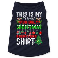 This Is My It's Too Hot For Ugly Christmas Sweaters Shirt Doggie Tank