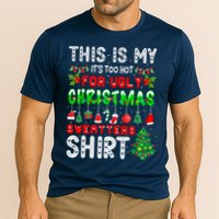 This Is My It's Too Hot For Ugly Christmas Sweaters Shirt Cooling Performance Crew T-Shirt