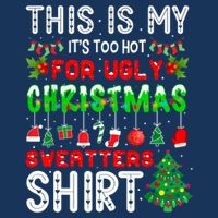 This Is My It's Too Hot For Ugly Christmas Sweaters Shirt Sustainable Bucket Hat