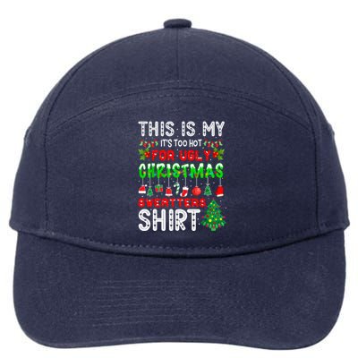 This Is My It's Too Hot For Ugly Christmas Sweaters Shirt 7-Panel Snapback Hat