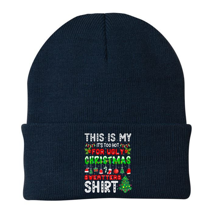 This Is My It's Too Hot For Ugly Christmas Sweaters Shirt Knit Cap Winter Beanie