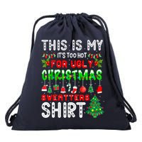 This Is My It's Too Hot For Ugly Christmas Sweaters Shirt Drawstring Bag