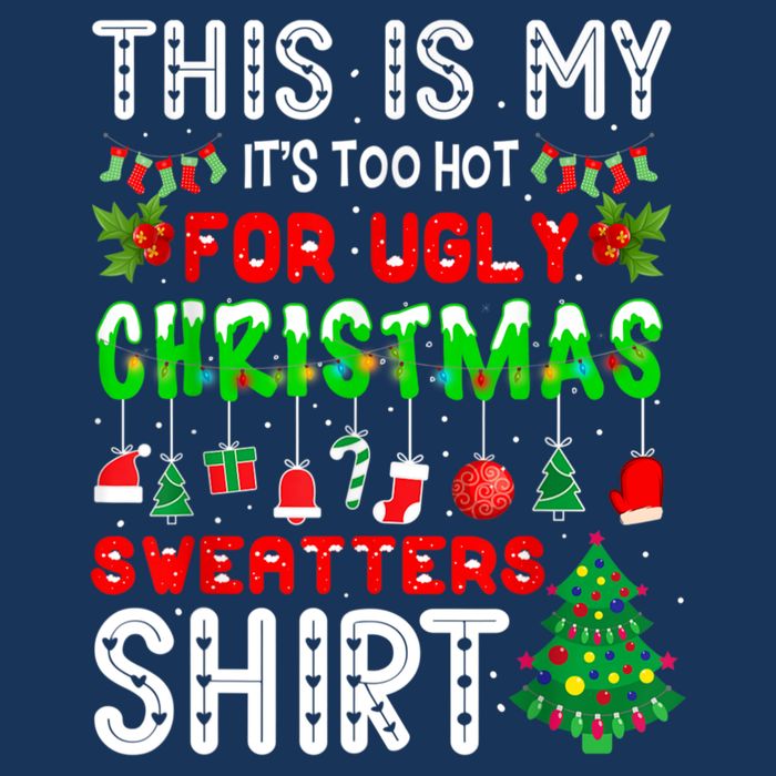 This Is My It's Too Hot For Ugly Christmas Sweaters Shirt Drawstring Bag