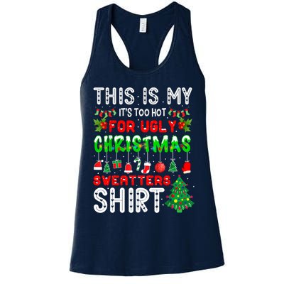 This Is My It's Too Hot For Ugly Christmas Sweaters Shirt Womens Tank Top