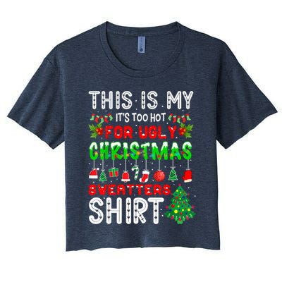 This Is My It's Too Hot For Ugly Christmas Sweaters Shirt Crop Top