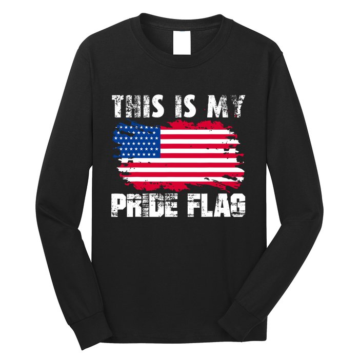 This Is My Pride Flag USA American 4th Of July Patriotic Day Long Sleeve Shirt