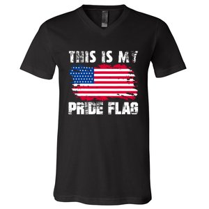 This Is My Pride Flag USA American 4th Of July Patriotic Day V-Neck T-Shirt