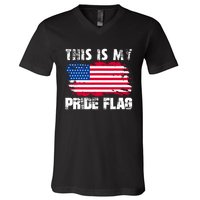 This Is My Pride Flag USA American 4th Of July Patriotic Day V-Neck T-Shirt