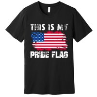 This Is My Pride Flag USA American 4th Of July Patriotic Day Premium T-Shirt