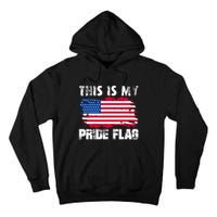 This Is My Pride Flag USA American 4th Of July Patriotic Day Tall Hoodie