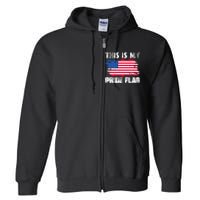 This Is My Pride Flag USA American 4th Of July Patriotic Day Full Zip Hoodie