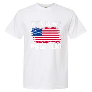 This Is My Pride Flag USA American 4th Of July Patriotic Day Garment-Dyed Heavyweight T-Shirt