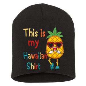 This Is My Hawaiian Tropical Luau Costume Party Hawaii Short Acrylic Beanie