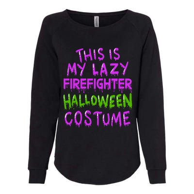 This Is My Lazy Firefighter Halloween Costume Gift Womens California Wash Sweatshirt