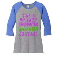 This Is My Lazy Firefighter Halloween Costume Gift Women's Tri-Blend 3/4-Sleeve Raglan Shirt