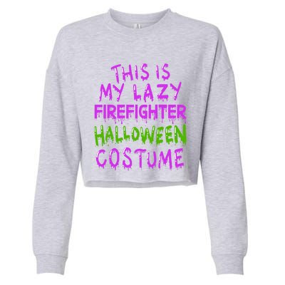 This Is My Lazy Firefighter Halloween Costume Gift Cropped Pullover Crew