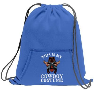 This Is My Cowboy Costume Funny Western Lazy Costume Gift Sweatshirt Cinch Pack Bag