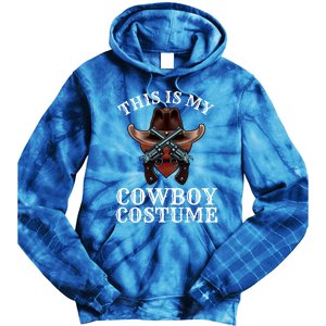 This Is My Cowboy Costume Funny Western Lazy Costume Gift Tie Dye Hoodie