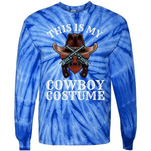 This Is My Cowboy Costume Funny Western Lazy Costume Gift Tie-Dye Long Sleeve Shirt