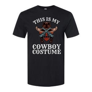 This Is My Cowboy Costume Funny Western Lazy Costume Gift Softstyle CVC T-Shirt